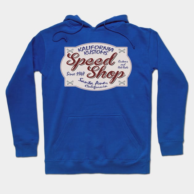 Kalifornia Kustoms Speed Shop Hoodie by ianscott76